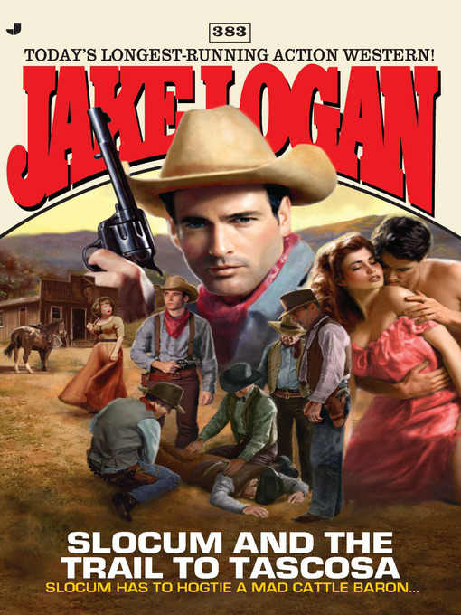 Title details for Slocum and the Trail to Tascosa by Jake Logan - Available